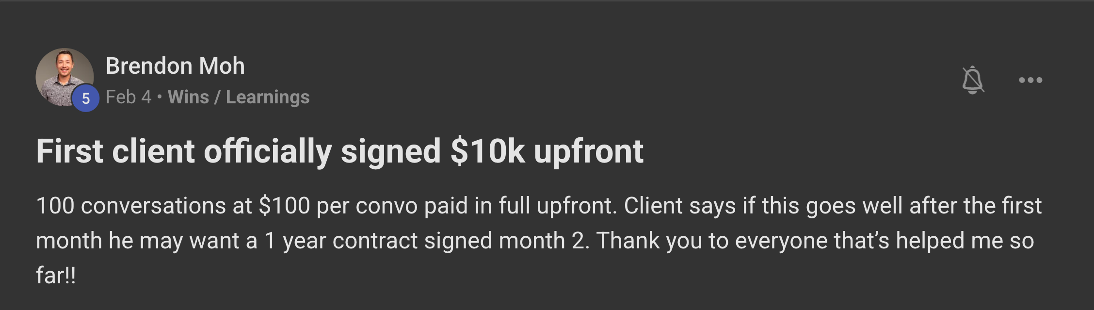 Brendon Moh: First client officially signed $10k upfront